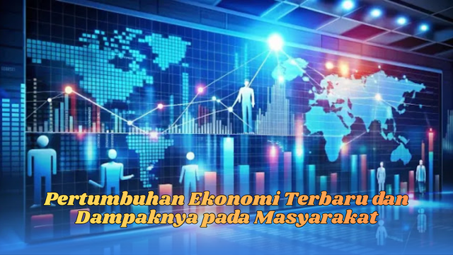 pertumbuhan ekonomi terbaru