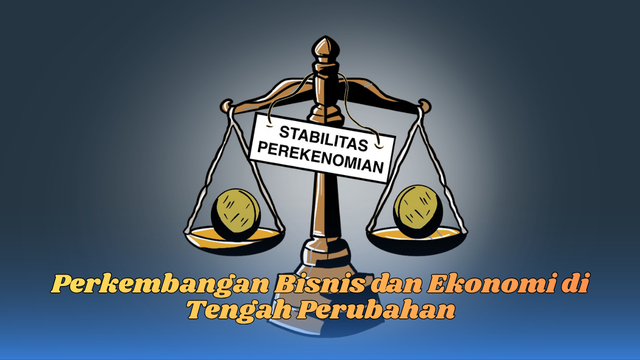 perkembangan bisnis dan ekonomi
